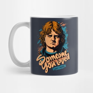 Someone you loved Mug